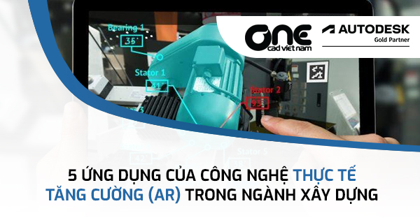 5 Ứng dụng của công nghệ thực tế tăng cường (AR) trong ngành xây dựng