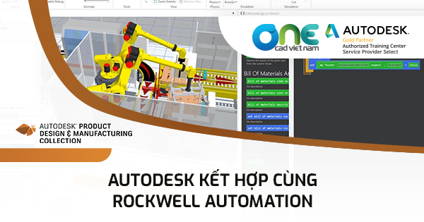 Autodesk kết hợp cùng Rockwell Automation để tăng giá trị của các công cụ thiết kế, bố trí và mô phỏng vận hành nhà máy