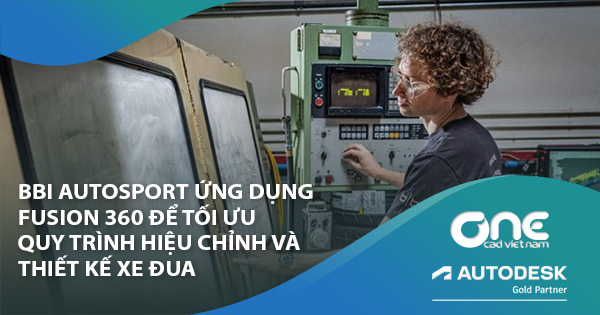 BBI Autosport ứng dụng Fusion 360 để tối ưu quy trình hiệu chỉnh và thiết kế xe đua