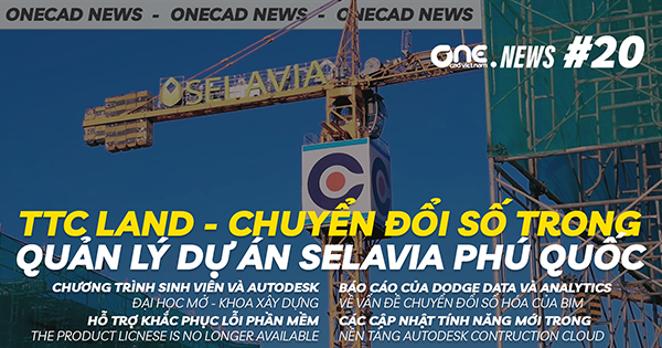 Chương trình Sinh Viên và phần mềm Autodesk - Chuyển đổi số trong quản lý dự án tại Selavia Phú Quốc - OneCAD News 20