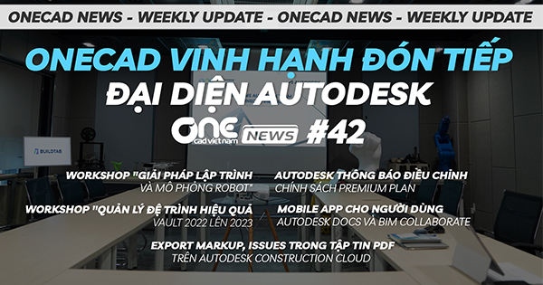 OneCAD vinh hạnh đón tiếp Autodesk Team đến thăm văn phòng - Giải pháp lập trình mô phỏng với Robot - OneCAD News 42
