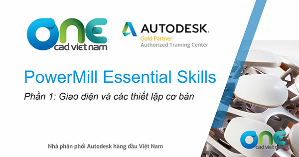 Lập trình chi tiết khuôn với PowerMill