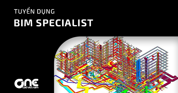 Tuyển dụng BIM Specialist