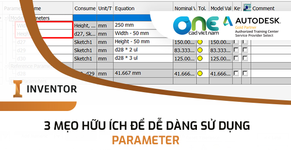 3 mẹo hữu ích để dễ dàng sử dụng Parameter trong Inventor