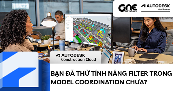 Bạn đã thử tính năng Filter trong Model Coordination chưa?