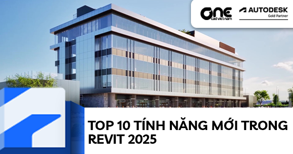 Top 10 tính năng mới trong Revit 2025