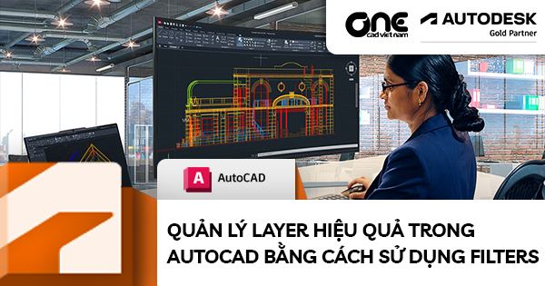 Quản Lý Layer Hiệu Quả Trong AutoCAD Bằng Cách Sử Dụng Filters