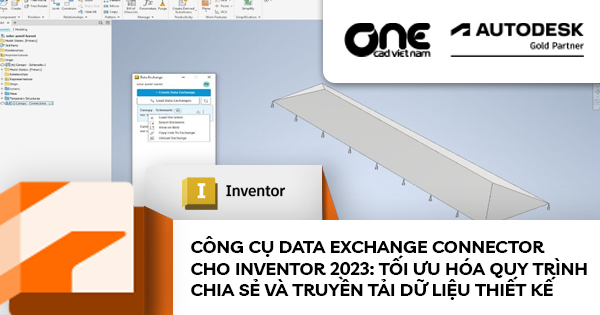 Công cụ Data Exchange Connector cho Inventor 2023: Tối ưu hóa quy trình chia sẻ và truyền tải dữ liệu thiết kế