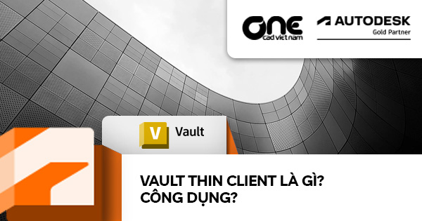Vault Thin Client là gì? Công dụng?