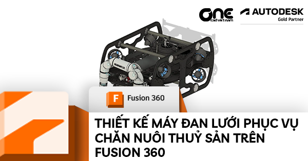 Thiết Kế Máy Đan Lưới Phục Vụ Chăn Nuôi Thuỷ Sản Trên Fusion 360