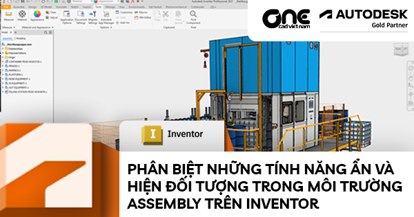 Phân biệt những tính năng ẩn và hiện đối tượng trong môi trường Assembly trên Inventor