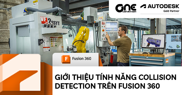 Giới Thiệu Tính Năng Collision Detection Trên Fusion 360