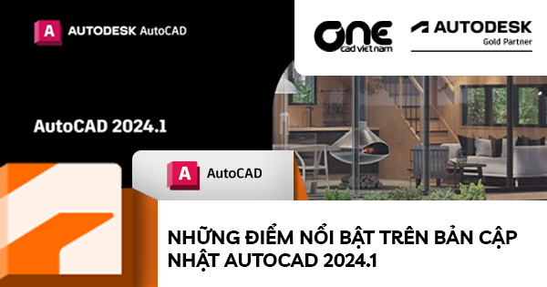 Những điểm nổi bật trên bản cập nhật AutoCAD 2024.1