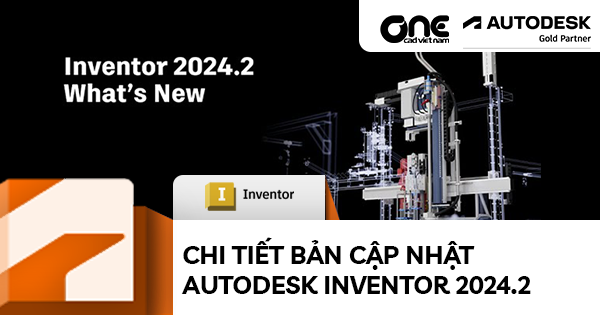 Chi Tiết Bản Cập Nhật Autodesk Inventor 2024.2