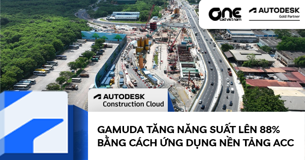 Gamuda tăng năng suất lên 88% bằng cách ứng dụng nền tảng Autodesk Construction Cloud