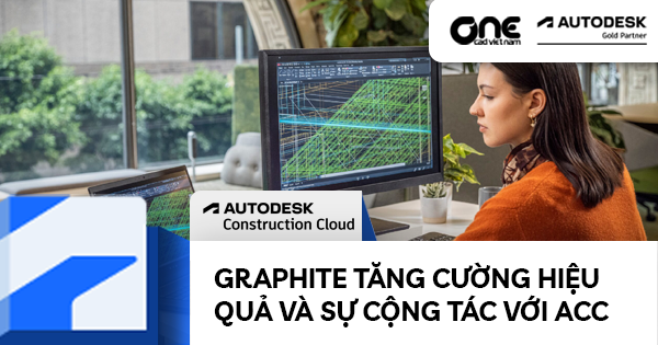 Graphite tăng cường hiệu quả và sự cộng tác với Autodesk Construction Cloud