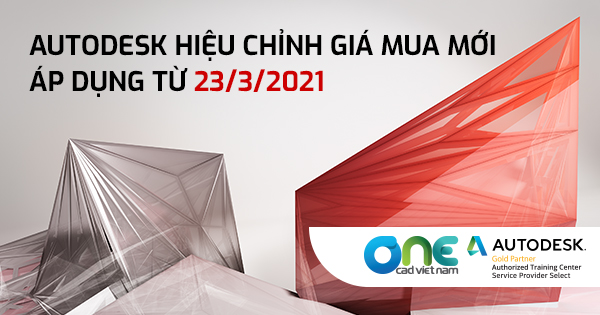 Autodesk hiệu chỉnh giá mua mới áp dụng từ ngày 23 tháng 3 năm 2021