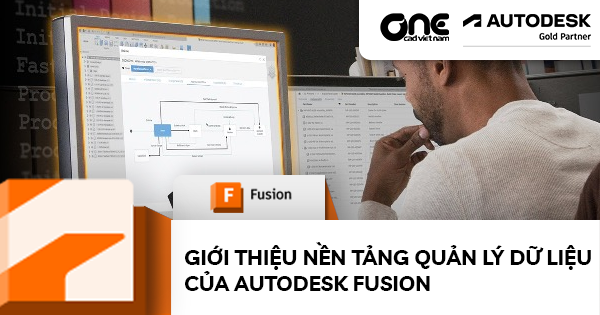 Giới thiệu nền tảng quản lý dữ liệu của Autodesk Fusion