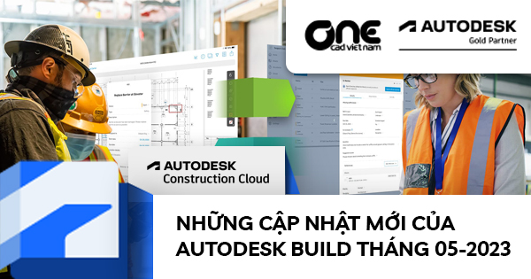 Những cập nhật mới của Autodesk Build tháng 05-2023