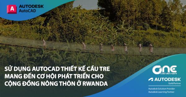 Sử Dụng AutoCAD Thiết Kế Cầu Treo Mang Đến Cơ Hội Phát Triển Cho Cộng Đồng Nông Thôn Ở Rwanda