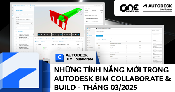 Những tính năng mới trong Autodesk BIM Collaborate & Build - Tháng 03/2025