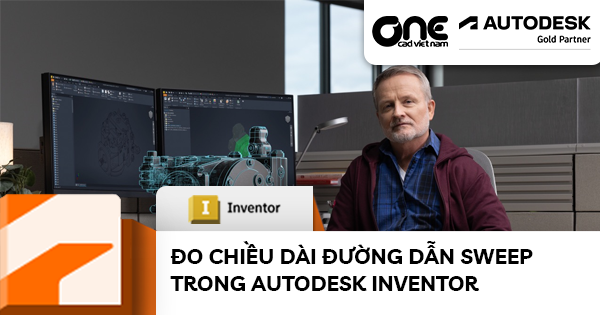 Đo chiều dài đường dẫn Sweep trong Autodesk Inventor