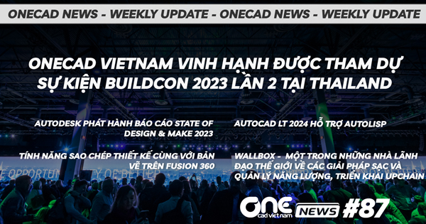 OneCAD Vietnam vinh hạnh được tham dự sự kiện Buildcon 2023 lần 2 tại Thailand - OneCAD News #87