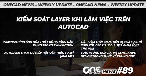 Kiểm soát layer khi làm việc trên AutoCAD - OneCAD News #89