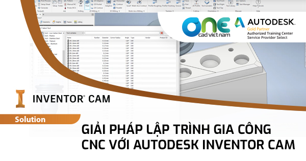 Giải pháp lập trình gia công CNC với Autodesk Inventor CAM