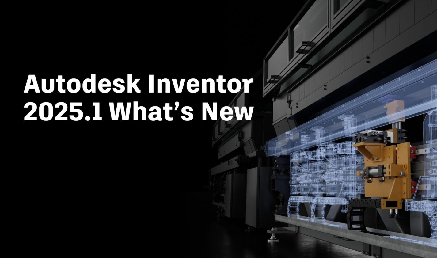 Những cải tiến nổi bật trên Autodesk Inventor 2025.1