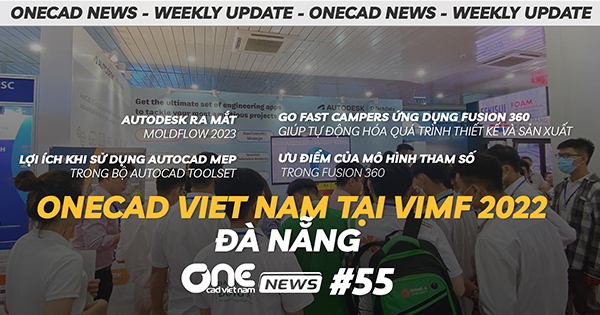 OneCAD Viet Nam tại VIMF 2022 Đà Nẵng - Lợi ích của AutoCAD MEP - OneCAD News #55