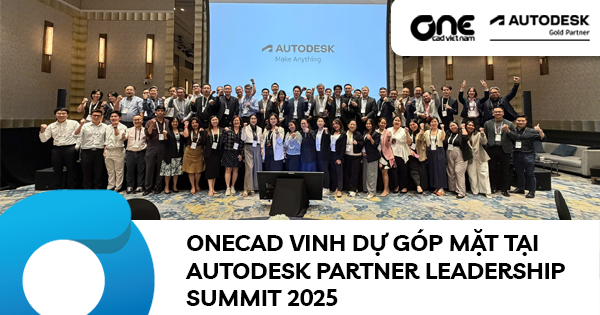 OneCAD vinh dự góp mặt tại Autodesk Partner Leadership Summit 2025