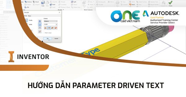 Parameter Driven Text trong Autodesk Inventor