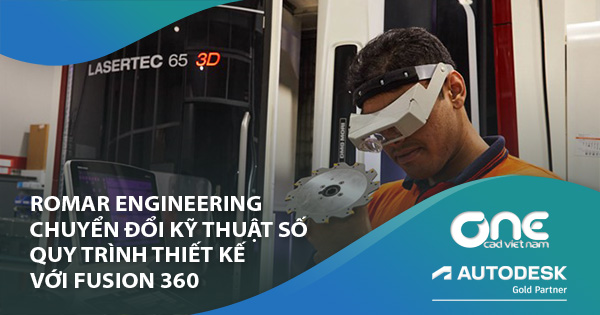 Romar Engineering chuyển đổi kỹ thuật số quy trình thiết kế với Fusion 360
