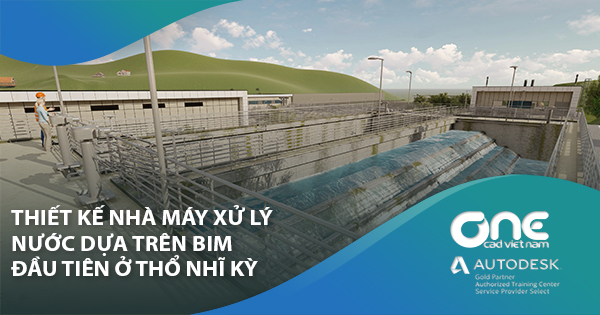 Thiết kế Nhà máy xử lý nước dựa trên BIM đầu tiên ở Thổ Nhĩ Kỳ