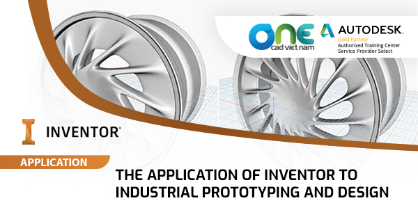 The application of Inventor to industrial prototyping and design