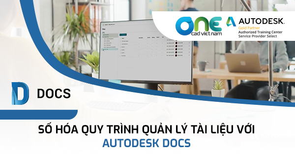 Webinar "Số hóa quy trình quản lý tài liệu với Autodesk Docs"