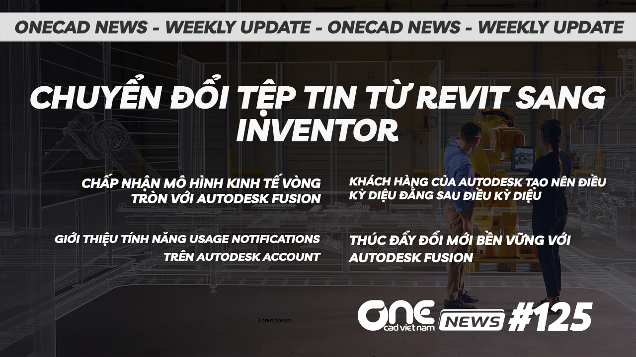 Chuyển đổi tệp tin từ Revit sang Inventor - OneCAD News #125