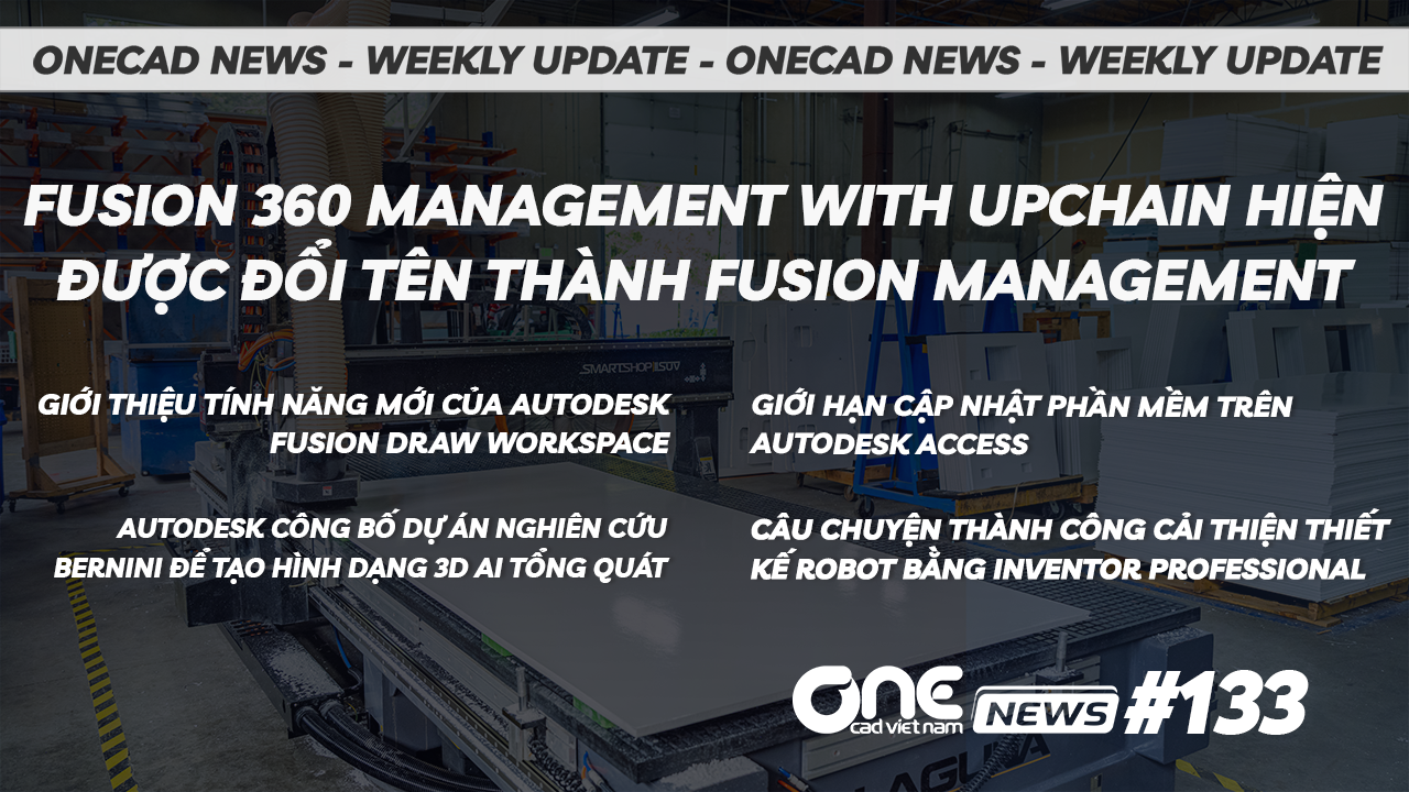 Fusion 360 Management with Upchain hiện được đổi tên thành Fusion Management - OneCAD News #133