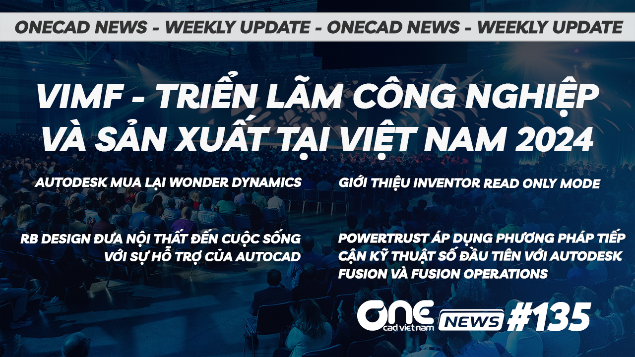 VIMF - Triển lãm Công nghiệp và Sản xuất tại Việt Nam 2024 - OneCAD News #135